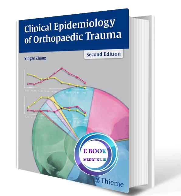 دClinical Epidemiology of Orthopaedic Trauma 3rd